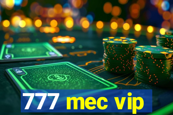 777 mec vip